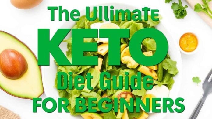 The Ultimate Keto Diet Guide for Beginners